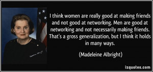 women are really good at making friends and not good at networking ...
