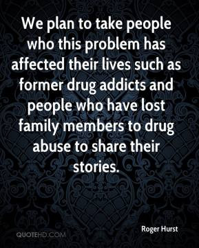 ... who have lost family members to drug abuse to share their stories