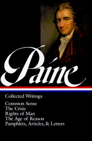 Thomas Paine : Collected Writings : Common Sense / The Crisis / Rights ...