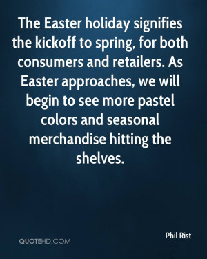 The Easter holiday signifies the kickoff to spring, for both consumers ...