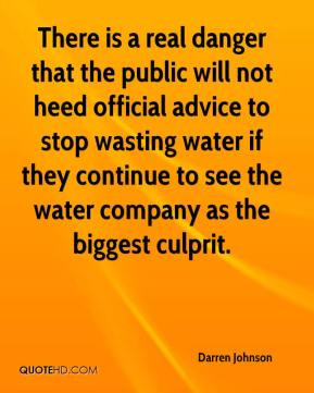 ... if they continue to see the water company as the biggest culprit