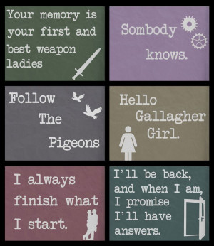 Gallagher Girl Quotes Just had to repost this and add one last quote ...