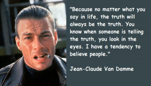 Jeanclaude Van Damme Quotes