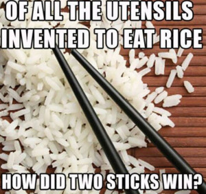 Of all the utensils invented to eat rice how did two sticks win?