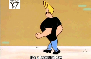 Johnny Bravo Quotes Man Im Pretty You tell em, johnny bravo