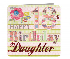 Happy 18th Birthday Daughter Quotes Happy 18th birthday images