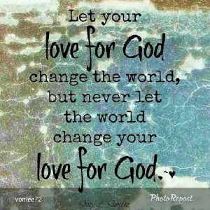 Deuteronomy 6:5 You shall love the LORD your God with all your heart ...