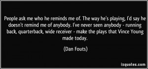 ... wide receiver - make the plays that Vince Young made today. - Dan