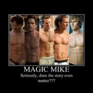 Magic Mike Funny Quotes