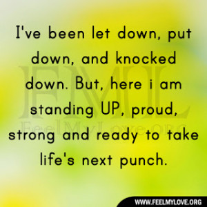 ... Down Quotes http://feelmylove.org/2013/04/ive-been-let-down-put-down