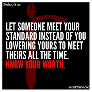 Know your worth. Raise your standards.