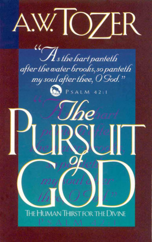 The Pursuit Of God Quotes By Aw Tozer Share Book