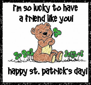 So Lucky To Have A Friend Like You Happy St. Patrick’s Day