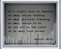 ... - Loneliness - Modern Life - Lonely in America - Noise Distraction