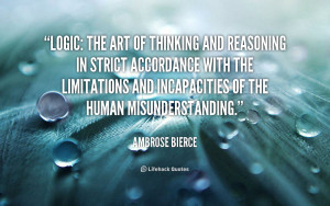 quote-Ambrose-Bierce-logic-the-art-of-thinking-and-reasoning-43763.png