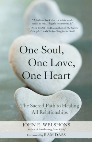 ... , One Love, One Heart: The Sacred Path to Healing All Relationships
