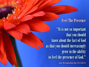 Feel The Presence - Quote of the Day - God, feeling