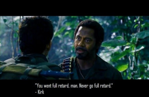 Funny Tropic Thunder Quotes