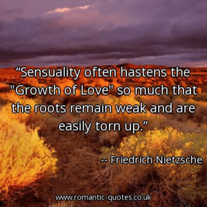 sensuality-often-hastens-the-growth-of-love-so-much-that-the-roots ...