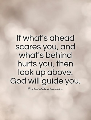If What Ahead Scares You Quote
