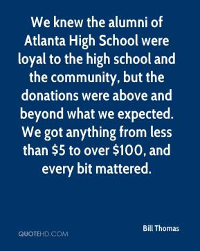 Bill Thomas - We knew the alumni of Atlanta High School were loyal to ...