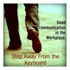 to healthy communication and relationship building in the workplace ...