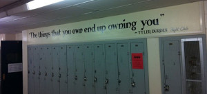 Tyler Durden Quote In High School Hallway