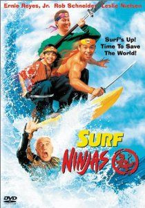 Surf Ninjas: Leslie Nielsen, Rob Schneider, Jr. Ernie Reyes, Tone-Loc ...