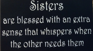 whispers when the other needs them sister picture quotes