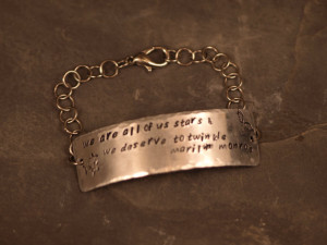 Hand Stamped Marilyn Monroe quote bracelet - We are all of us stars ...