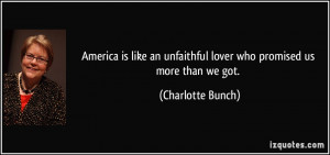 America is like an unfaithful lover who promised us more than we got ...
