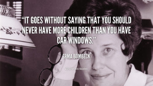 Erma Bombeck Quotes Mother...