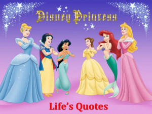 Disney Princess Life's Quotes!!!