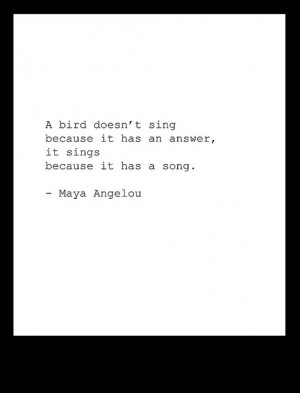 Know Why the Caged Bird Sings” // Maya Angelou