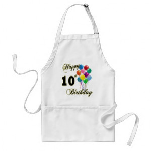 happy_10th_birthday_gifts_and_birthday_apparel_apron ...