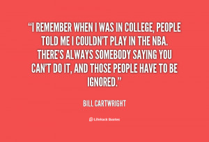 quote-Bill-Cartwright-i-remember-when-i-was-in-college-1-69370.png