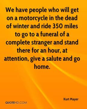 - We have people who will get on a motorcycle in the dead of winter ...