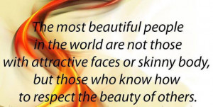 most beautiful people in the world are not those with attractive faces ...