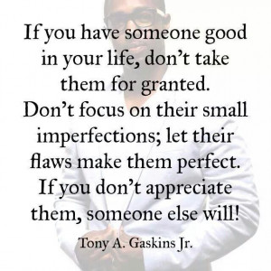 Don't take someone for granted.