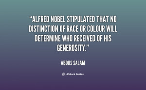 Alfred Nobel stipulated that no distinction of race or colour will ...