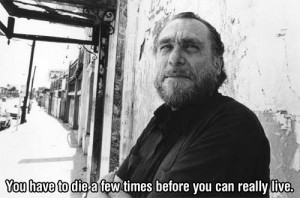 10 Awesome Quotes From The One And Only, Charles Bukowski