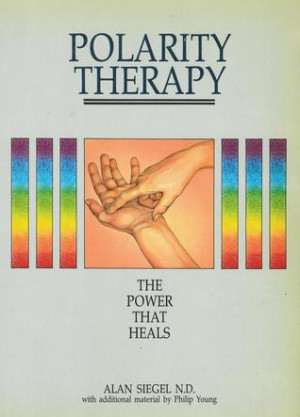 Start by marking “Polarity Therapy: The Power That Heals” as Want ...
