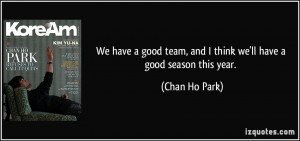 More Chan Ho Park Quotes