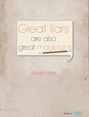 Great liars are master manipulators. Back it up and step off