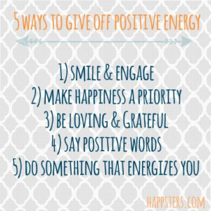 Ways to Give off Positive Energy