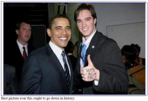 College kids got to Love' em! Obama never saw it coming ... but boy ...