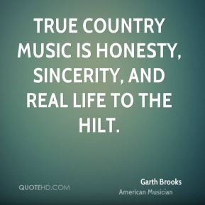 the hilt country life music honesty sincerity meetville quotes