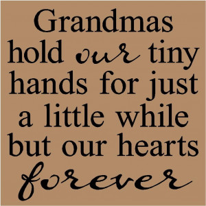 Grandma Quotes Love You: Grandma Quotes And Sayings T45 Grandmas Hold ...