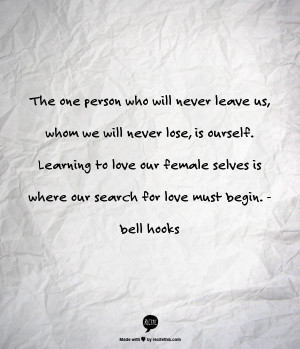 Love yourself. bell hooks. #quote #feminism #love