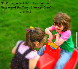 Rather Regret the Things I’ve Done than Regret the Things I ...